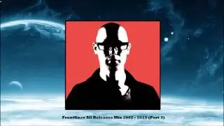Frontliner All Releases Mix 2007 - 2013 (Part 3) [HQ]