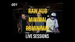 CRISS / MINIMAL ROMINIMAL DJ SET / AT RAW HUB SESSIONS