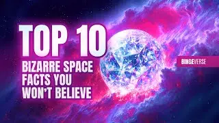 Top 10 Bizarre Space Facts You Won&rsquo;t Believe