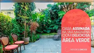 CASA ASSINADA NA VILA MADALENA, COM DELICIOSA ÁREA VERDE | REFÚGIOS ÚNICOS