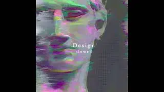 design.exe future r&b / slowed + reverb
