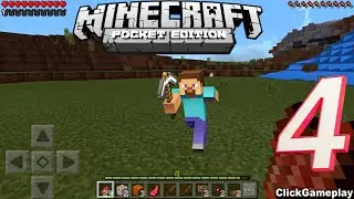 Minecraft: Pocket Edition - Walkthrough Gameplay Part 4 (Android, iOS) No Commentary #ClickGameplay