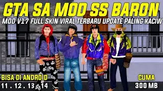 RILIS!! GTA MOD TAWURAN STM V17 CUMA 300 MB FULL SKIN VIRAL PALING KACIW BISA DI SEMUA ANDROID