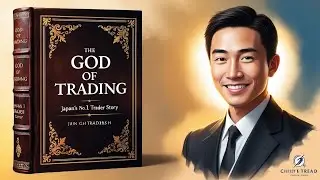 God of Trading Takashi Kotegawa | World&rsquo;s No.1 Trader Success Story