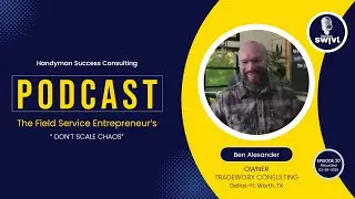 Built Handyman Business to $6M, Sold It, Now Coaching: Ben on 