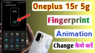 Oneplus 15r 5g Change Fingerprint Animation | How To change fingerprint sensor in Oneplus 15r 5g