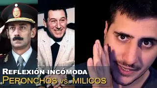 Peronchos vs. milicos - reflexi&oacute;n inc&oacute;moda