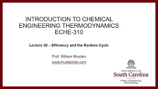 ECHE 310 - Lecture 28 - Efficiency and the Rankine Cycle