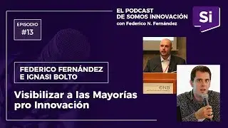 #13 Innovaci&oacute;n y Por qu&eacute; Tenemos que Copiar a Estonia, con Federico Fern&aacute;ndez e Ignasi Bolt&oacute;