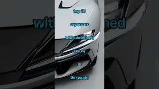 top 10 supercars with undefined luxury in the world | @DeepeshRajputfacts11 #shorts #viralvideo