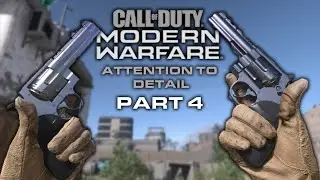 Modern Warfare - Attention to Detail Part 4