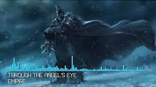[Electro] Through The Angel's Eye - Empire