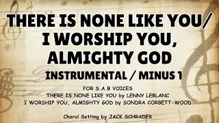 EASY CHOIR VOLUME 4 / THERE IS NONE LIKE YOU/I WORSHIP YOU WITH ALMIGHTY GOD / INSTRUMENTAL