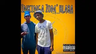 So16 x Jay'son sa - Inkinga Zom'hlaba (Feat. @Khutsorsa-012 )