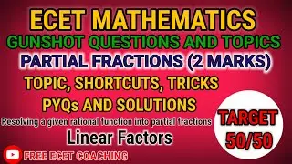 L17: Partial Fractions made easy | Linear Factors solve in 10 sec| Shortcuts and tricks | ECET Maths