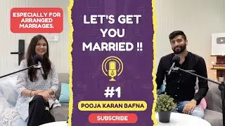 Questions You Need to Ask in Arrange Marriage🥺👰🏻‍♀️👦🏻| Let's Get You Married | PODCAST 🎙️