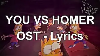 You vs Homer OST Lyrics Video (Night Mail)