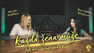 Každ&aacute; žena může - 1. d&iacute;l (jak na &uacute;spě&scaron;n&eacute; podnik&aacute;n&iacute;)