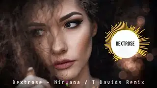 Dextrose - Nirvana (T Davids Remix) [Progressive House Worldwide]
