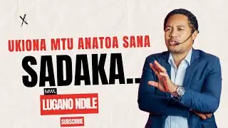 UKIONA MTU ANATOA SANA SADAKA ,UJUE AMEJUA JAMBO HILI ...