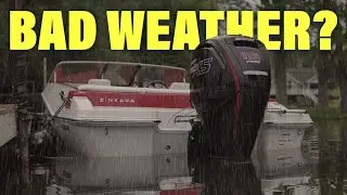 Why You Should Still Go Boating&hellip;Even in Bad Weather!
