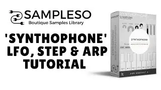 ‘Synthophone’ LFO StepSeq & ARP Tutorial By Sampleso