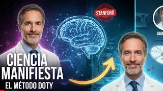 C&oacute;mo Manifestar con Ciencia: El m&eacute;todo del Neurocirujano James Doty