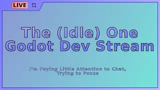[VoD] Random Godot Development Stream: 2