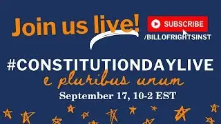 #ConstitutionDayLive: The Bill of Rights Institute's Constitution Day 2019 Live Stream Webinar