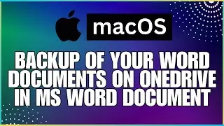 How To Create a Backup of Your Word Documents on OneDrive When Using a Microsoft Word Document