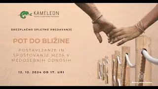 Pot do bližine: Postavljanje in spoštovanje meja v medosebnih odnosih | Društvo Kameleon