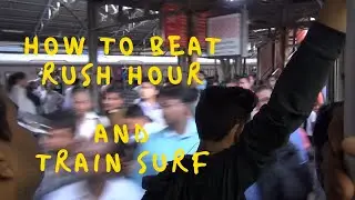 Train surfing and how to beat rush hour in India