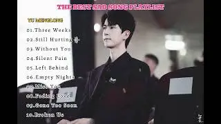 YU MENGLONG | Song Sad Playlist 2026✨🎵 |  English Song | Broken heart Song