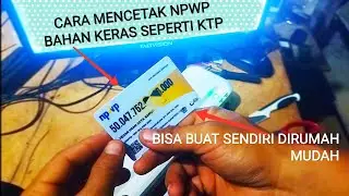 CARA MENCETAK KARTU NPWP KERAS DENGAN PVC SEPERTI KTP BISA LAKUKAN SENDIRI DI RUMAH