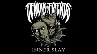 DEMONS MY FRIENDS - 