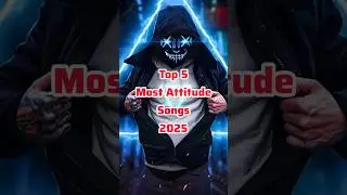 Top 5 Most Attitude Songs 2025 #shorts #attitude #songs #viral