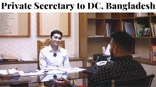 A day with Private Secretary to Divisional Commissioner of Chittagong ( Bangladesh ) |