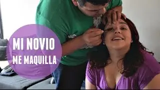Mi Novio Me Maquilla #ElTeam | Alelé Romero