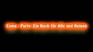 Coma - Party- Ein Buch f&uuml;r Alle und Keinen (High quality)
