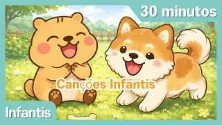 30 Minutos de M&uacute;sica Infantil | Can&ccedil;&otilde;es Originais para Crian&ccedil;as | CapyLala Crian&ccedil;as