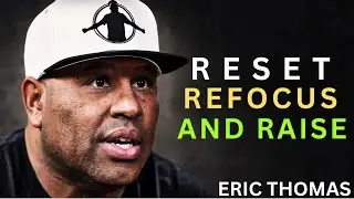 Eric Thomas | Reset, Refocus & Raise &ndash; 2026 Motivation That Will Change Your Life