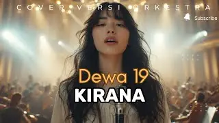 Kirana - Dewa 19 (Cover versi ORKESTRA) jadi MEGAH & SYAHDU ‼️