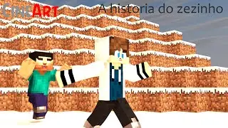 Minecraft - CineArt Machinima - A historia do zezinho !!!!