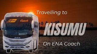 TRAVELLING FROM NAIROBI TO KISUMU CITY BY ENA COACH BUS | FULL TRIP EXPERIENCE