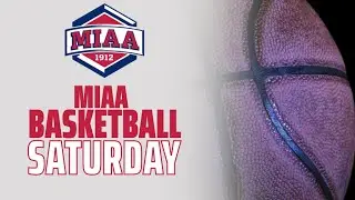 MIAA Basketball Saturday - January 29