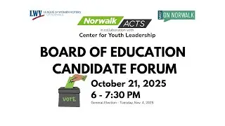 Youth-Led Board of Education Candidate Forum 2025 - Norwalk, CT