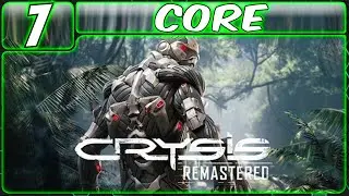 CRYSIS REMASTERED GAMEPLAY WALKTHROUGH PART 7: CORE (PS4 | FPS | NO COMMENTARY)