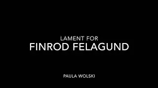 Lament For Finrod Felagund