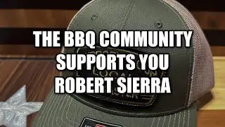 The BBQ Community Supports You Robert Sierra
