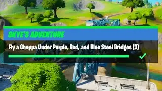 Fly a Choppa Under Purple, Red, and Blue Steel Bridges (3) - Fortnite Skye's Adventure Challenges